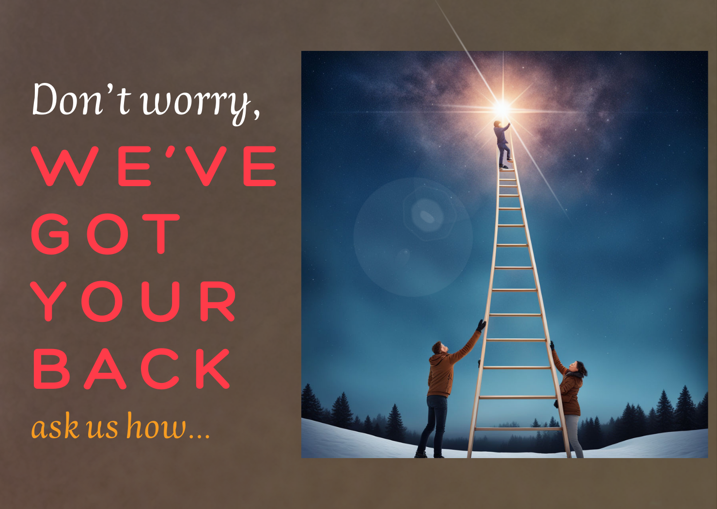 Don't worry, we've got your back!